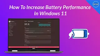 How To Fix Battery Drain on Windows 11 | Increase Battery Performance