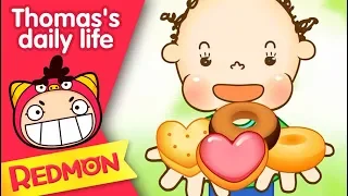 Don't be greedy! | Thomas's daily life  | cartoons for toddlers | REDMON