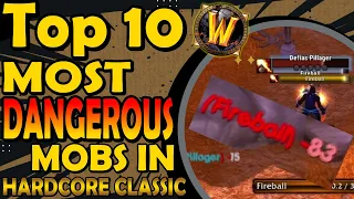 Top 10 Most Dangerous Mobs In Hardcore Classic