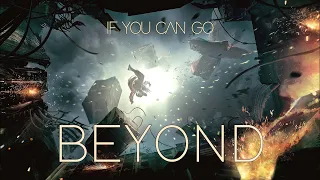 IF YOU CAN GO BEYOND, YOU CAN GO BACK