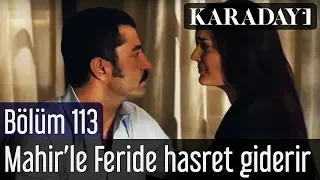 Karadayı 113.Bölüm | Mahir'le Feride hasret giderir