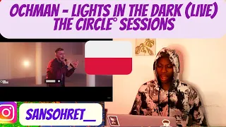 [KRYSTIAN OCHMAN REACTION] Ochman - Lights In The Dark Live | The Circle° Sessions