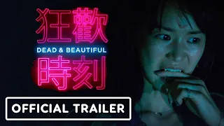 Dead & Beautiful - Official Trailer (2021) Gijs Blom, Aviis Zhong, Yen Tsao