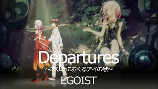 EGOIST『Departures - Anata ni Okuru Ai no Uta -』Music Video（TV anime『Guilty Crown』ep1-12 ED theme）