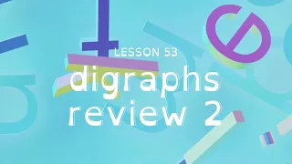 Lesson 53 - digraphs review 2 - UFLI Foundations Home Practice