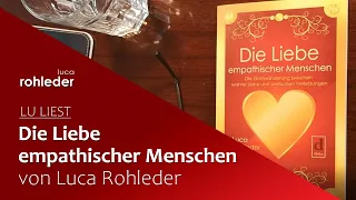 Die Liebe empathischer Menschen - Luca Rohleder