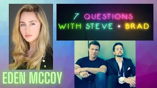7 Questions with Steve Burton & Bradford Anderson with Eden McCoy
