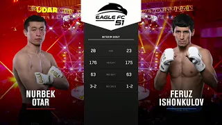 Nurbek Otar vs Feruz Ishonkulov | #EagleFC51 Full Fight