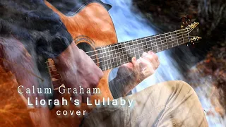 Liorah's Lullaby - Calum Graham cover | Acoustic guitar