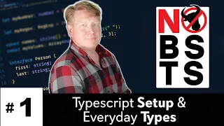 No BS TS #1 - Typescript Setup & Everyday Types