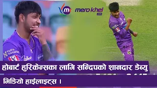 SANDEEP LAMICHHANE GREAT DEBUT FOR HOBART HURRICANES IN BBL,HIGHLIGHTS OF SANDEEP LAMICHHANE BOWLING