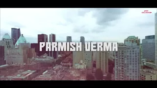 Kache pakke yaar /  parmish Varma / Desi crew / New Punjabi Song 2018