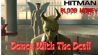 Mission #11: A Dance With The Devil | Hitman Blood Money - Gameplay Walkthrough pc