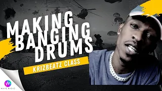 How To Make Your Drums BANG - Krizbeatz Tutorials