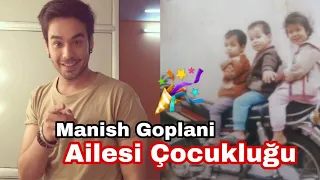 Manish Goplani Ailesi Çocukluğu