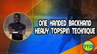 Tennis Lesson - One Handed Backhand Heavy Topspin Technique