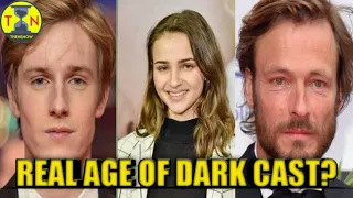 DARK cast real age