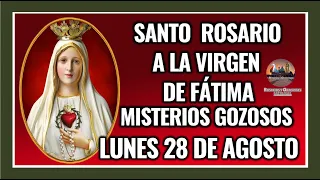 SANTO ROSARIO A LA VIRGEN DE FÁTIMA: MISTERIOS GOZOSOS - LUNES 28 DE AGOSTO DE 2023.