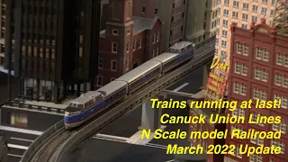 Trains Running at last! Canuck Union Lines N Scale Model Railroad March 2022 Update