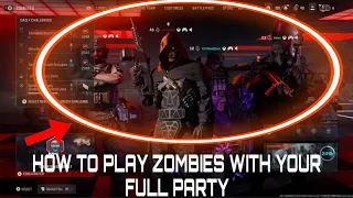 HOW TO PLAY MW3 ZOMBIES WITH YOUR FULL PARTY |Easy Tutorial, Works