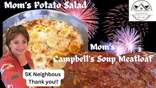 Mom's Recipes, an Easy Campbell's Meatloaf & Her Potato Salad (Thanks to my 5k Neighbours & Viewers