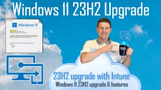 Windows 11 23H2 Upgrade with Intune