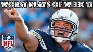 Worst Plays of Week 13 | NFL