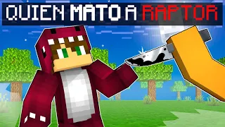 ¿Quién MATO a RAPTOR en MINECRAFT? 😂🔪 EL COMPA ASESINO