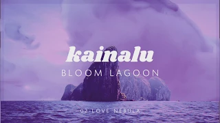 Kainalu ◊ Love Nebula