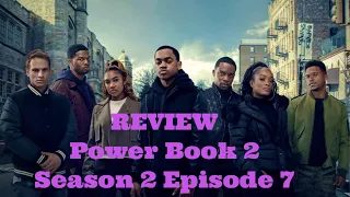 Power Book 2 Season 2 Episode 7 - Force My Hand- Review & Recap