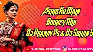 Aashiq Hu Mai Dildar Hu Bol Bol Tujhko Kya Chahiye (Bouncy Mix) Dj Pranav Ps & Dj Sohan Sr