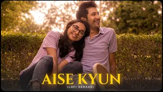 Aise Kyun - Mismatched (Gravero & Happy Pills Lofi Remake) | Rekha Bhardwaj, Anurag Saikia