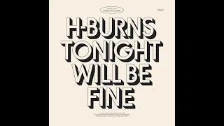 H-Burns - Tonight Will Be Fine (Official Lyric Video)