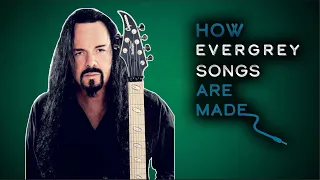 How EVERGREY Songs Are Made