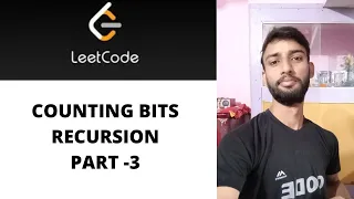 RECURSION PART -3 | COUNTING BITS | LEETCODE