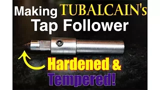 Making TUBALCAIN's Tap Follower.  FarmCraft101 DIY