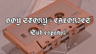 BOY STORY - Calories | Sub español