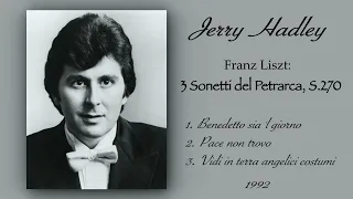 Jerry Hadley - 3 Sonetti del Petrarca, S.270 - Franz Liszt (1992)