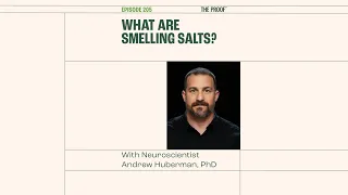 🛑 What Are Smelling Salts? 🙄 | The Proof #shorts EP 205 with Andrew Huberman