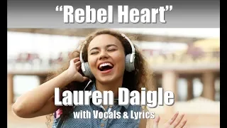 Lauren Daigle "Rebel Heart" with Vocals & Lyrics