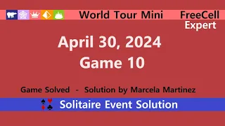 World Tour Mini Game #10 | April 30, 2024 Event | FreeCell Expert