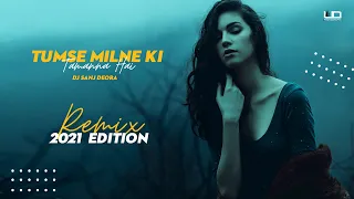 Tumse Milne Ki Tamanna Hai Remix 2021 | Old Is Gold | Dj Sanj Deora | Visual - UD Creativity