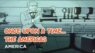 Once upon a time... The Americas - America!