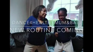 DANCE4HEALTH - Mum & Bae