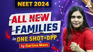 All New Families in One Shot + DPP | Morphology of Flowering Plants | NEET 2024 | Garima Goel