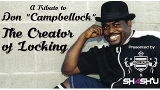 Don "Campbellock" Campbell - The Creator of Locking - Locking4Life Tributes
