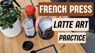 Practice latte art with Instant coffee & french press