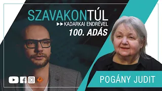 100. Szavakon túl - Pogány Judit 3. rész (Klubrádió)