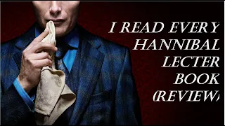 I Read Every Hannibal Lecter Book