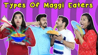 Types Of Maggi Eaters Part 2 | Hungry Birds Funny Video
